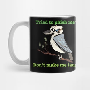 Kookaburra not laughing about phishing Mug